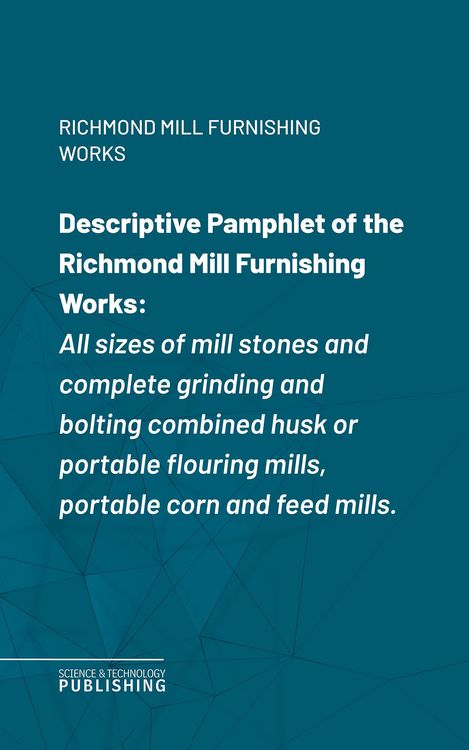 Produktbild: Descriptive Pamphlet of the Richmond Mill Furnishing Works