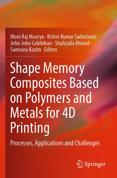 Produktbild: Shape Memory Composites Based on Polymers and Metals for 4D Printing
