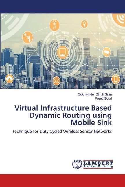 Produktbild: Virtual Infrastructure Based Dynamic Routing using Mobile Sink