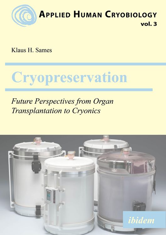 Produktbild: Cryopreservation: Future Perspectives from Organ Transplantation to Cryonics
