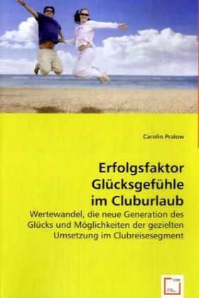 Produktbild: Pralow, C: Erfolgsfaktor Gl&uuml;cksgef&uuml;hle im Cluburlaub