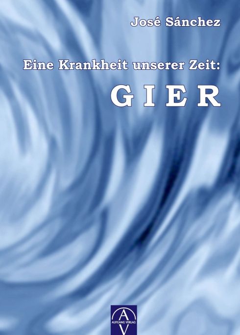 Produktbild: Eine Krankheit unserer Zeit: GIER