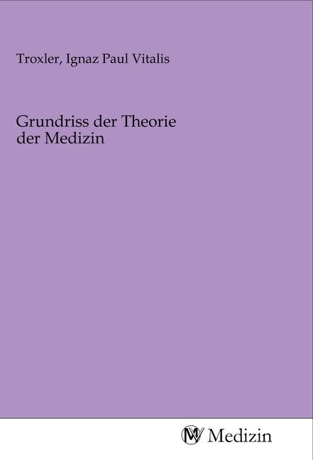 Produktbild: Grundriss der Theorie der Medizin