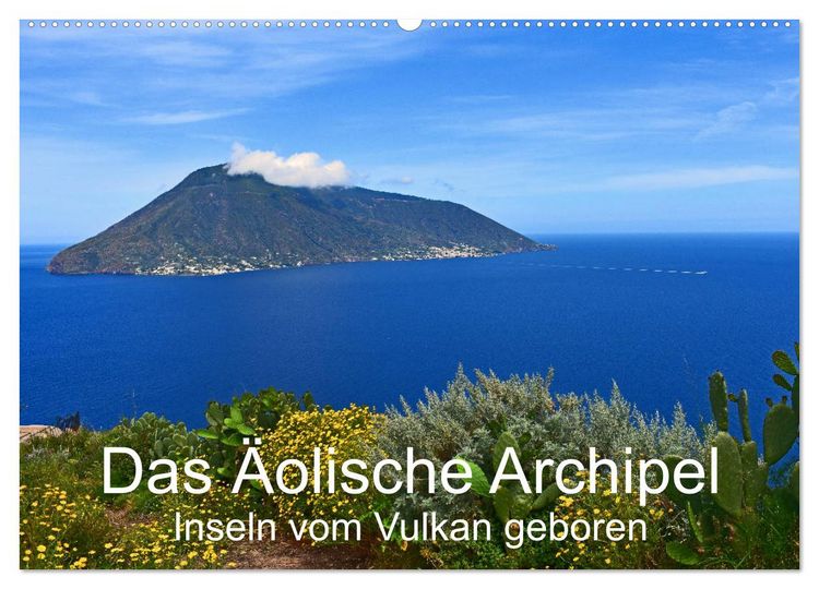 Produktbild: Das &Auml;olische Archipel - Inseln vom Vulkan geboren (Wandkalender 2026 DIN A2 quer), CALVENDO Monatskalender