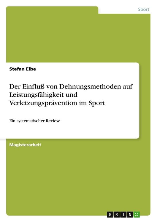 Produktbild: Der Einflu&szlig; von Dehnungsmethoden auf Leistungsf&auml;higkeit und Verletzungspr&auml;vention im Sport