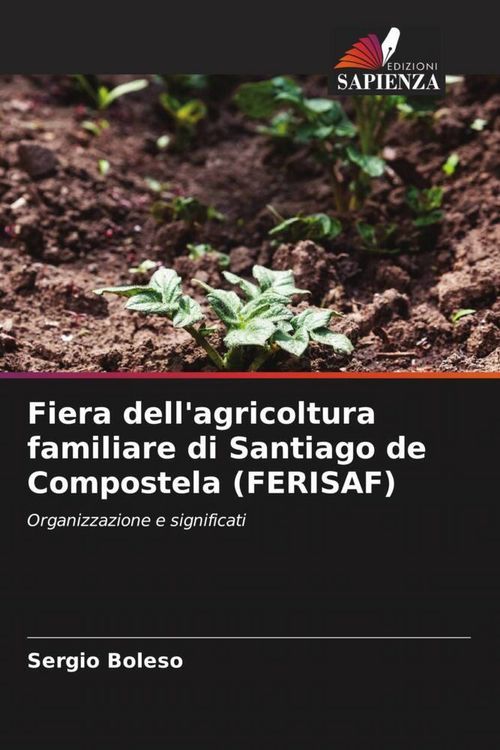 Produktbild: Fiera dell'agricoltura familiare di Santiago de Compostela (FERISAF)
