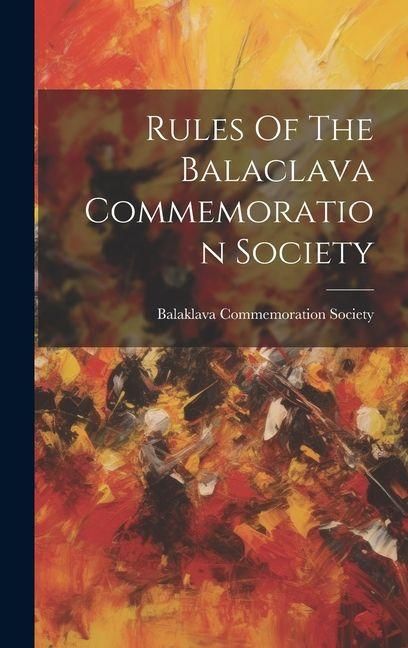Produktbild: Rules Of The Balaclava Commemoration Society