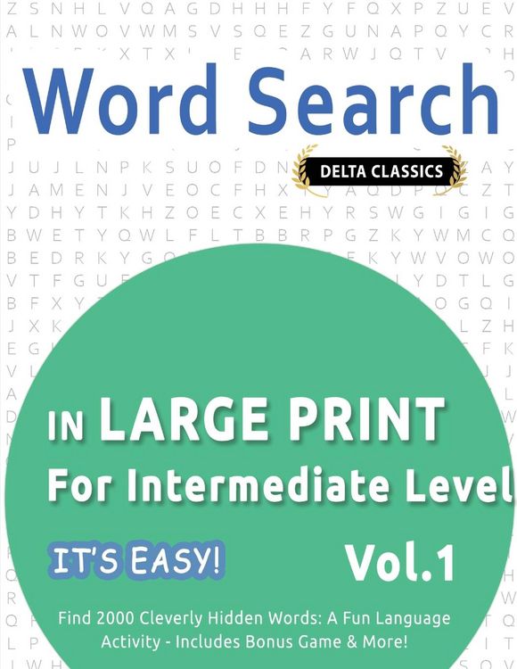 Produktbild: WORD SEARCH IN LARGE PRINT FOR INTERMEDIATE LEVEL - IT'S EASY! VOL.1 - DELTA CLASSICS - FIND 2000 CLEVERLY HIDDEN WORDS