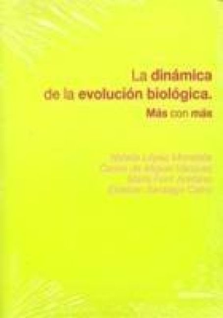 Produktbild: La din&aacute;mica de la evoluci&oacute;n biol&oacute;gica : m&aacute;s con m&aacute;s