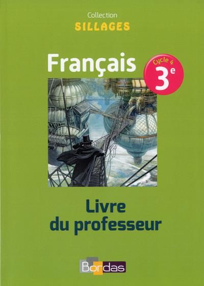 Produktbild: Sillages, fran&ccedil;ais, 3e-cycle 4: livre du professeur