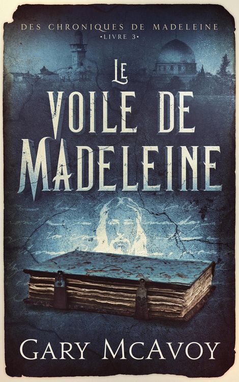 Produktbild: Le voile de Madeleine (Les Chroniques de la Madeleine, #3)