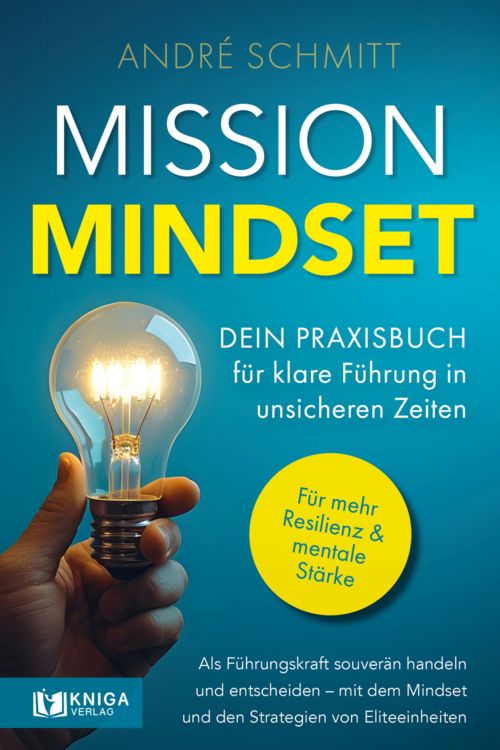Produktbild: Mission Mindset: Dein Praxisbuch f&uuml;r klare F&uuml;hrung in unsicheren Zeiten