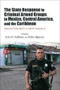 Produktbild: The State Response to Criminal Armed Groups in Mexico, Central America, and the Caribbean