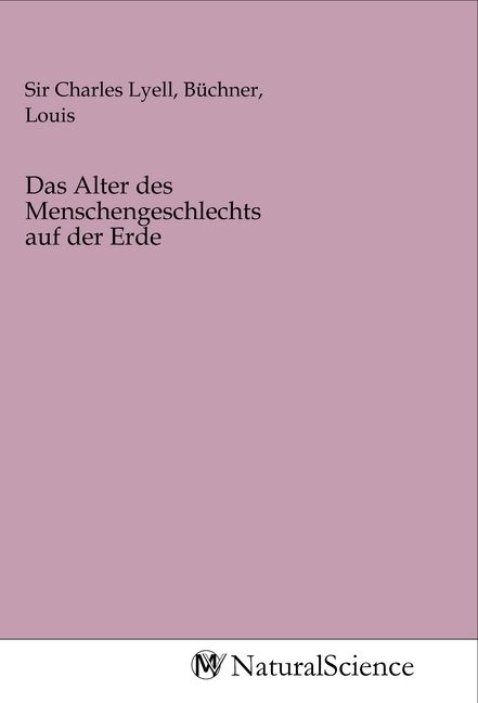 Produktbild: Das Alter des Menschengeschlechts auf der Erde
