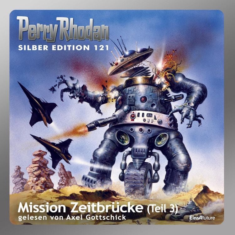 Produktbild: Perry Rhodan Silber Edition 121: Mission Zeitbr&uuml;cke (Teil 3)