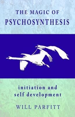 Produktbild: Parfitt, W: Magic of Psychosynthesis