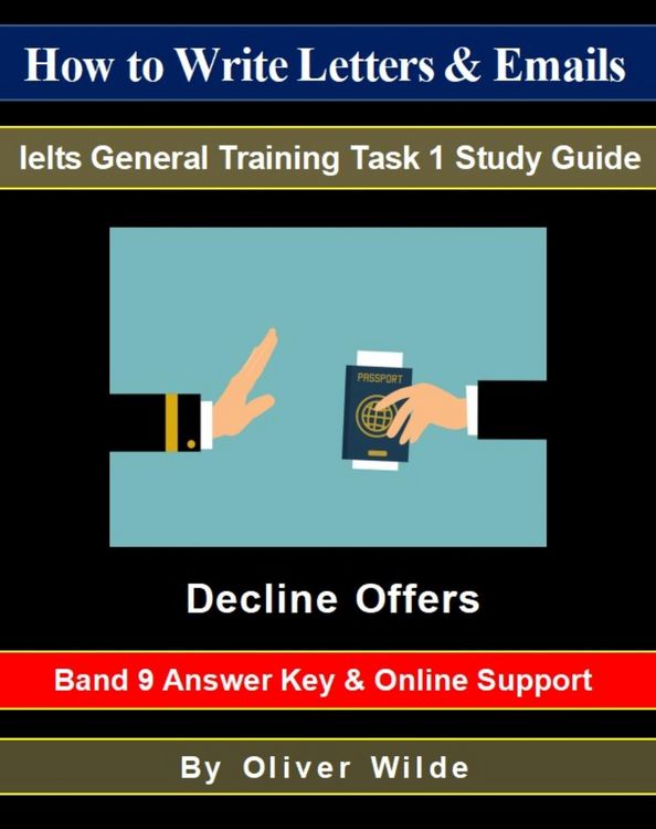 Produktbild: How to Write Letters & Emails. Ielts General Training Task 1 Study Guide. Decline Offers. Band 9 Answer Key & On-line Support.