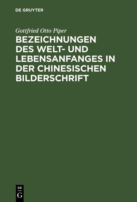 Produktbild: Bezeichnungen des Welt- und Lebensanfanges in der Chinesischen Bilderschrift