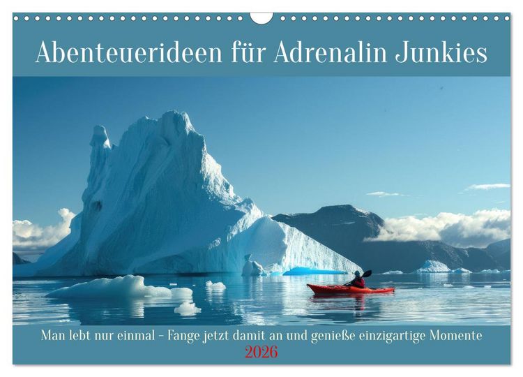 Produktbild: Abenteuerideen f&uuml;r Adrenalin Junkies (Wandkalender 2026 DIN A3 quer), CALVENDO Monatskalender