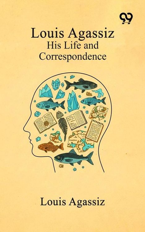 Produktbild: Louis Agassiz: His Life And Correspondence