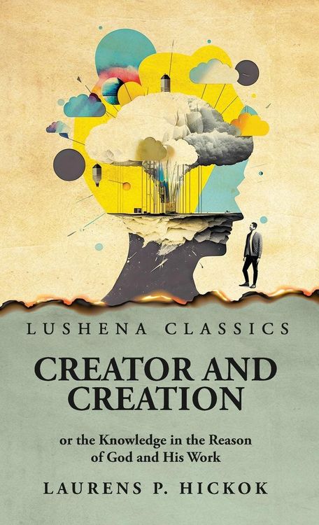 Produktbild: Creator and Creation or the Knowledge in the Reason of God and His Work