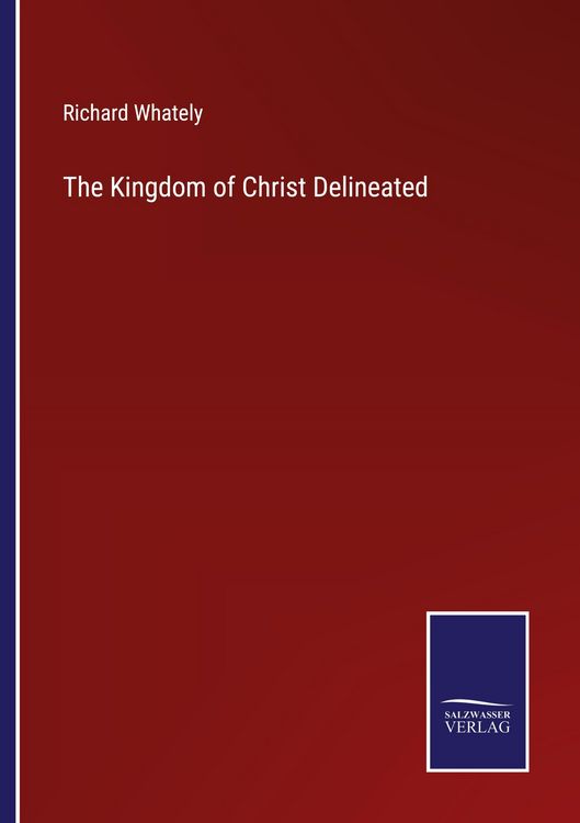 Produktbild: The Kingdom of Christ Delineated
