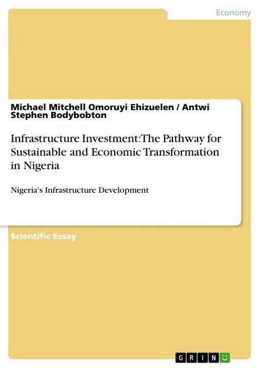Produktbild: Infrastructure Investment: The Pathway for Sustainable and Economic Transformation in Nigeria