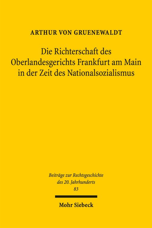 Produktbild: Die Richterschaft des Oberlandesgerichts Frankfurt am Main in der Zeit des Nationalsozialismus