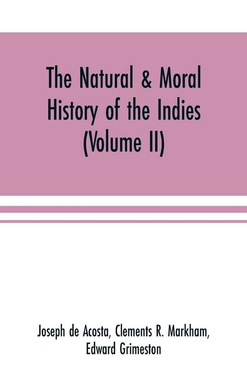 Produktbild: The natural & moral history of the Indies (Volume II) The Moral History
