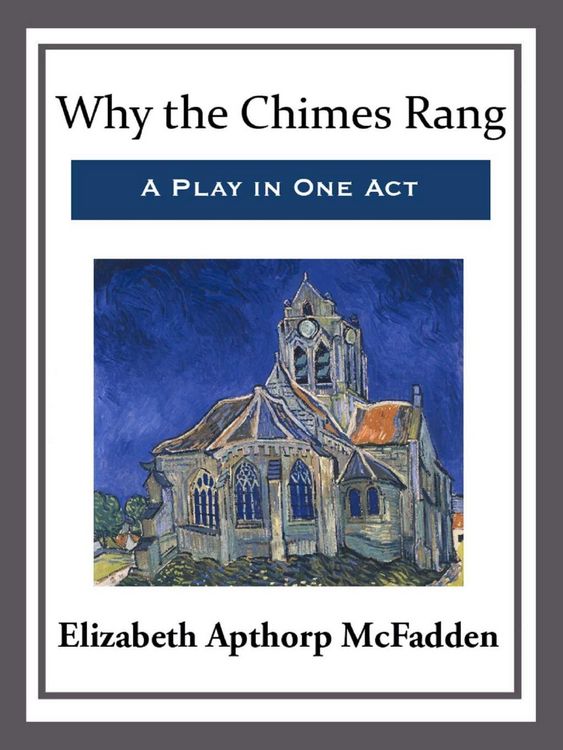 Produktbild: Why the Chimes Rang: A Play in One Act