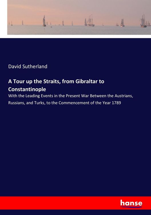 Produktbild: A Tour up the Straits, from Gibraltar to Constantinople