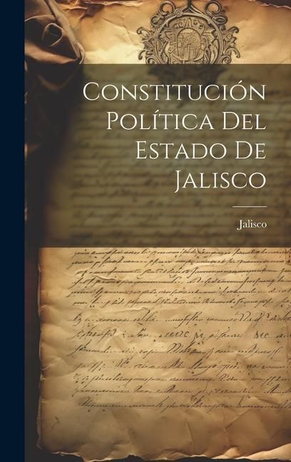 Produktbild: Constituci&oacute;n Pol&iacute;tica Del Estado De Jalisco