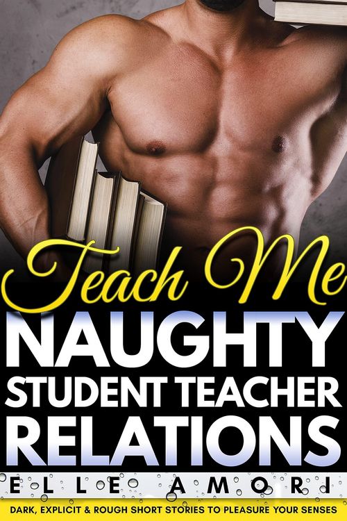 Produktbild: Teach Me - Naughty Student Teacher Relations Erotica