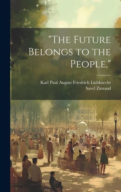 Produktbild: "The Future Belongs to the People,"