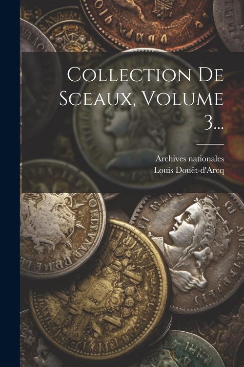 Produktbild: Collection De Sceaux, Volume 3...