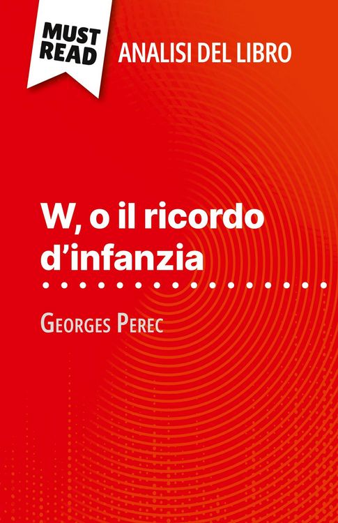 Produktbild: W, o il ricordo d'infanzia di Georges Perec (Analisi del libro)