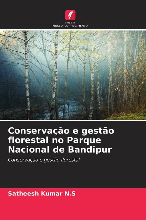 Produktbild: Conserva&ccedil;&atilde;o e gest&atilde;o florestal no Parque Nacional de Bandipur