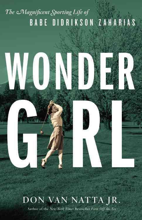 Produktbild: Wonder Girl: The Magnificent Sporting Life of Babe Didrikson Zaharias