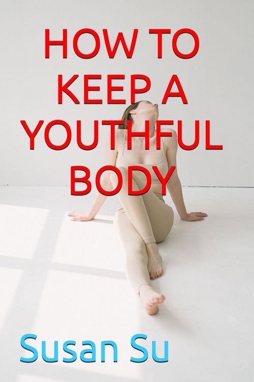 Produktbild: How To Keep a Youthful Body