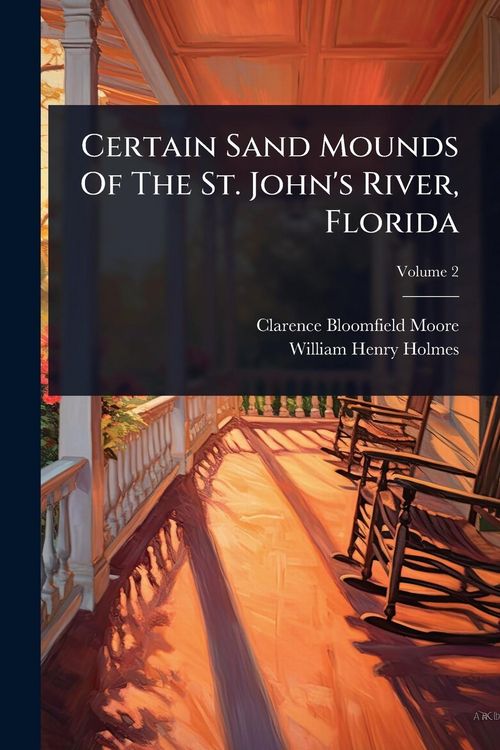 Produktbild: Certain Sand Mounds Of The St. John's River, Florida