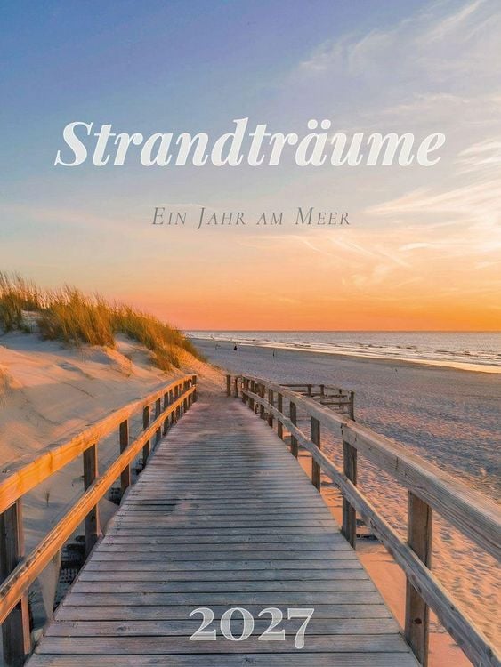 Produktbild: Strandtr&auml;ume - Ein Jahr am Meer Kalender 2027