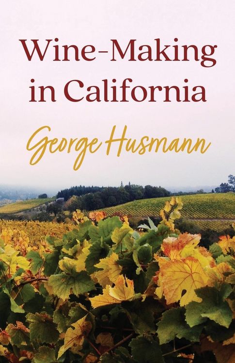 Produktbild: Wine-Making in California