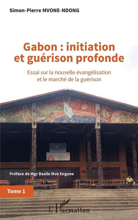 Produktbild: Gabon : initiation et gu&eacute;rison profonde Tome 1