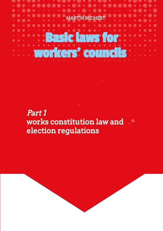 Produktbild: Basic laws for the workers' councils - Deutsches Recht f&uuml;r englischsprachige Betriebsratsmitglieder