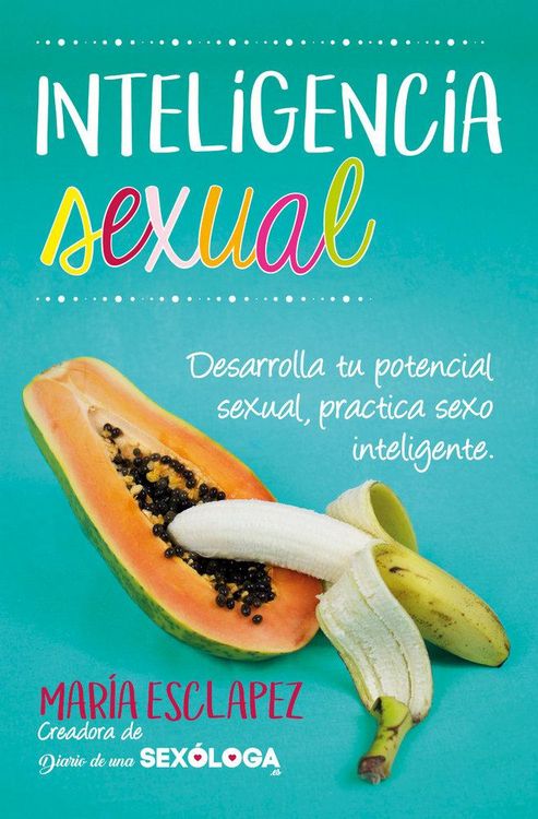 Produktbild: Inteligencia sexual : pr&aacute;ctica sexo inteligente : desarrolla tu potencial sexual