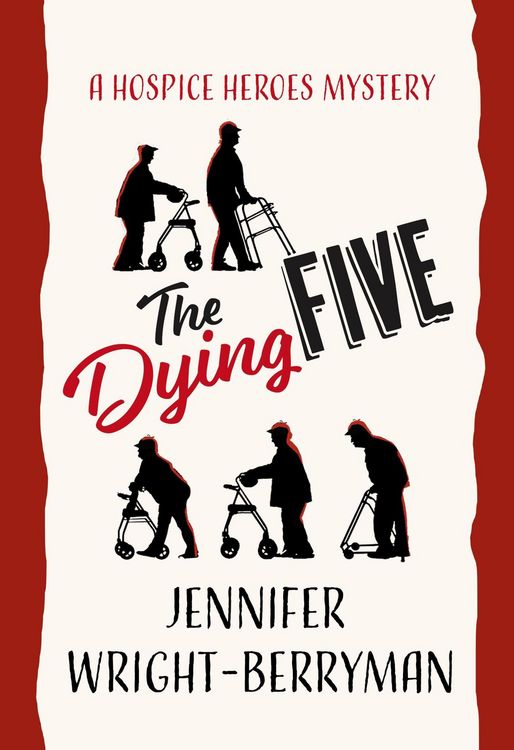 Produktbild: The Dying Five (A Hospice Heroes Mystery, #1)