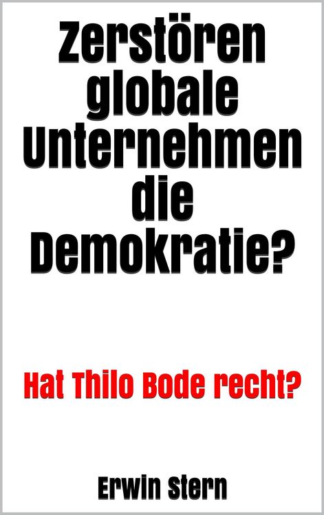 Produktbild: Zerst&ouml;ren globale Unternehmen die Demokratie?