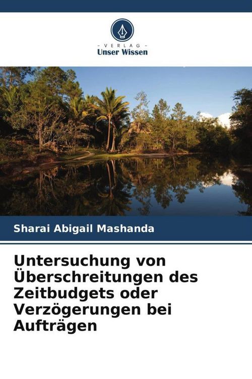 Produktbild: Untersuchung von &Uuml;berschreitungen des Zeitbudgets oder Verz&ouml;gerungen bei Auftr&auml;gen