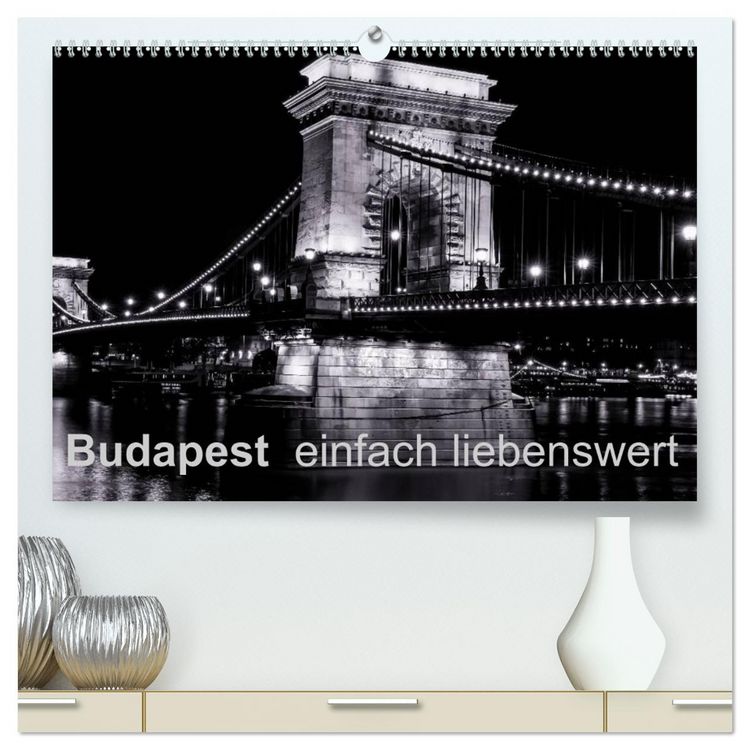 Produktbild: Budapest einfach liebenswert (hochwertiger Premium Wandkalender 2026 DIN A2 quer), Kunstdruck in Hochglanz