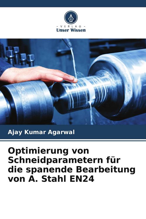 Produktbild: Optimierung von Schneidparametern f&uuml;r die spanende Bearbeitung von A. Stahl EN24